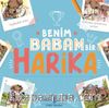 Benim Babam Bir Harika