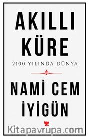 Akıllı Küre <br /> 2100 Yılında Dünya