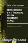 Parti Seçmenlerinin Siyasal Yönelimlerine Etki Eden Sosyo Ekonomik Faktörler