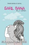 Sarıl Bana