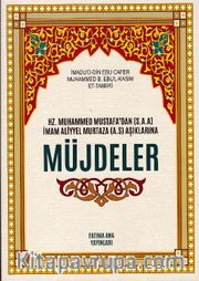 Hz. Muhammed Mustafa’dan (s.a.a) İmam Aliyel Murtaza (a.s.) Aşıklarına Müjdeler 