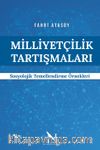 Milliyetçilik Tartışmaları & Sosyolojik Temellendirme Örnekleri
