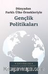 Dünyadan Farklı Ülke Örnekleriyle Gençlik Politikaları
