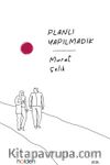 Planlı Yapılmadık