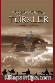 Asr-ı Saadet'te Türkler