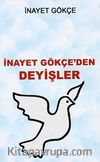 İnayet Gökçe’den Deyişler
