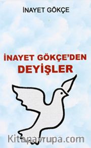 İnayet Gökçe’den Deyişler