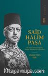 Said Halim Paşa & Bir Islah Düşünürünün Hayatı, Düşüncesi ve Eserleri