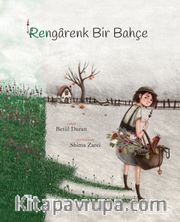 Rengarenk Bir Bahçe