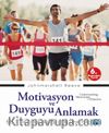 Motivasyon ve Duyguyu Anlamak