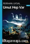 Umut Hep Var