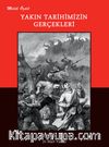 Yakın Tarihimizin Gerçekleri