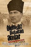 Ölümsüz Paşa'dan Anılar