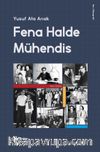 Fena Halde Mühendis Yusuf Ata Arıak