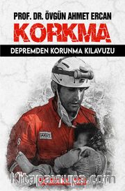 Korkma <br /> Depremden Korunma Kılavuzu