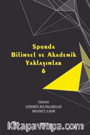 Sporda Bilimsel ve Akademik Yaklaşımlar 6