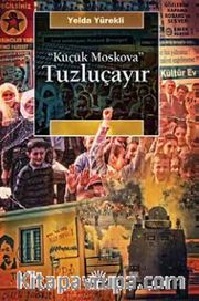 Tuzluçayır <br /> Küçük Moskova 