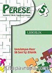 Perese: Karakter Okulu Öğretmen Kitabı 5/Liderlik