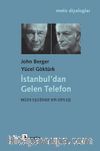 İstanbul’dan Gelen Telefon & Müzik Eşliğinde Bir Söyleşi