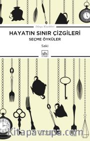 Hayatın Sınır Çizgileri (Seçme Öyküler)