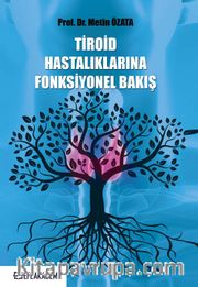 Tiroid Hastalıklarına Fonksiyonel Bakış 