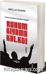 Ruhum Kıyama Kalktı