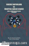 Erdemli Raporlama ve Örgütsel Sağlık İlişkisi & Eğitim ve Sağlık Çalışanları Üzerinde Bir Araştırma