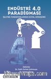 Endüstri 4.0 Paradigması: İşletme Fonksiyonlarının Dijital Dönüşümü