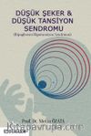 Düşük Şeker & Düşük Tansiyon Sendromu (Hipoglisemi Hipotansiyon Sendromu)