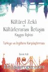 Kültürel Zeka Kültürlerarası İletişim Kaygısı İlişkisi & Türkiye ve İngiltere Karşılaştırması