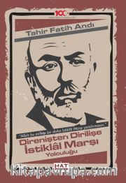 Direnişten Dirilişe İstiklal Marşı Yolculuğu