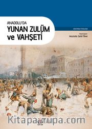 Anadolu'da Yunan Zulüm ve Vahşeti