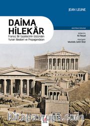 Daima Hilekar <br /> Fransız Bir Gazetecinin Gözünden Yunan İdealleri ve Propagandaları