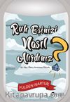 Ruh Eşinizi Nasıl Alırdınız?  