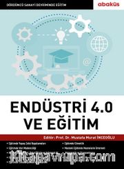 Endüstri 4.0 (Dördüncü Sanayi Devrimi) ve Eğitim