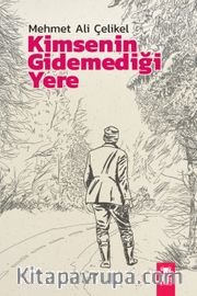 Kimsenin Gidemediği Yere