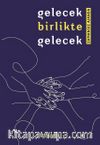 Gelecek Birlikte Gelecek & Zamansız Ajanda