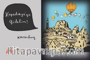 Kapadokya’ya gidelim !