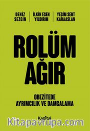 Rolüm Ağır <br /> Obezitede Ayrımcılık ve Damgalama