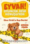 Eyvah! Oyuncak Ayım Konuşuyor 1 / Obur Pırtık’ın Başı Dertte!