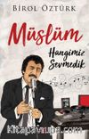 Müslüm & Hangimiz Sevmedik