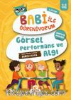 Görsel ve Performans Algı / Babi İle Öğreniyorum 1. Kitap (4-6 Yaş)