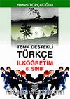 Tema Destekli Türkçe İlköğretim 6.Sınıf