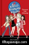 Kırmızı Ayakkabı Kulübü / Sonsuza Dek Arkadaş