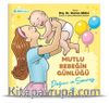 Doğum ve Sonrası / Mutlu Bebeğin Günlüğü 2