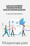 Sağlık İletişimi Perspektifinde Sağlık Okuryazarlığı