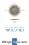 İslam Medeniyetinde Tıp Kültürü