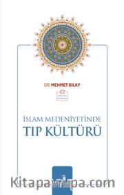 İslam Medeniyetinde Tıp Kültürü