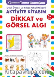 Aktivite Kitabım - Dikkat ve Görsel Algı (3+ Yaş)