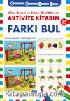 Aktivite Kitabım - Farkı Bul (3 + Yaş)